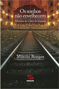 Os Sonhos Não Envelhecem - Márcio Borges