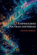 O Empresário e Outras Histórias - Helena Borges